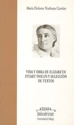 Vida y Obra de Elizabeth Stuart Phelps y Selección de Textos