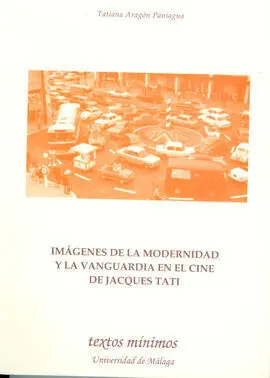 Imágenes de la Modernidad y la Vanguardia en el Cine de Jacques Tati