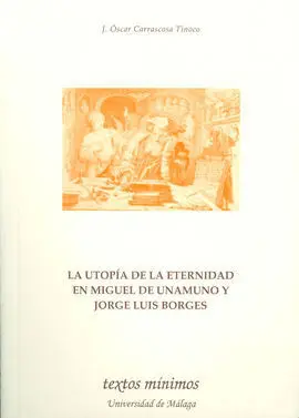 La Utopía de la Eternidad en Miguel de Unamuno y Jorge Luis Borges