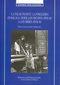 LA PAZ DE FRANCO, LA POSGUERRA EN MÁLAGA