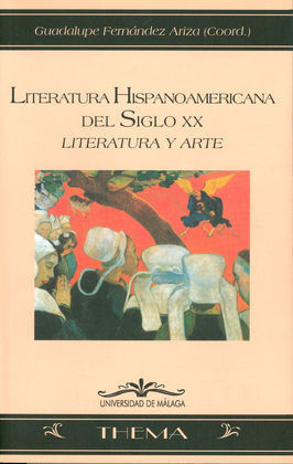LITERATURA HISPANOAMERICANA DEL SIGLO XX. LITERATURA Y ARTE