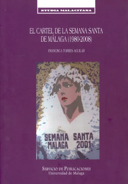 El Cartel de la Semana Santa de Málaga (1980-2008)
