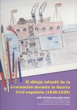 El Dibujo Infantil de la Evacuación Durante la Guerra Civil Española (1936-1939)