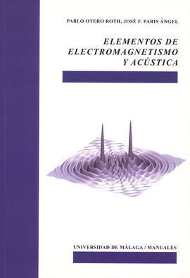 ELEMENTOS DE ELECTROMAGNETISMO Y ACÚSTICA