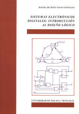 SISTEMAS ELECTRÓNICOS DIGITALES: INTRODUCCIÓN AL DISEÑO LÓGICO