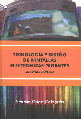 TECNOLOGÍA Y DISEÑO DE PANTALLAS ELECTRÓNICAS GIGANTES