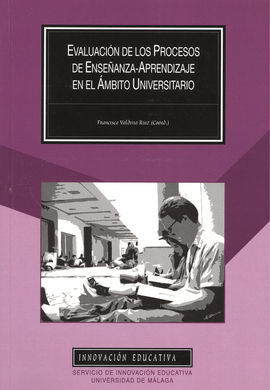 EVALUACIÓN DE LOS PROCESOS DE ENSEÑANZA-APRENDIZAJE EN EL ÁMBITO UNIVERSITARIO
