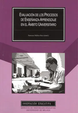 Evaluación de los Procesos de Enseñanza-Aprendizaje en el Ámbito Universitario