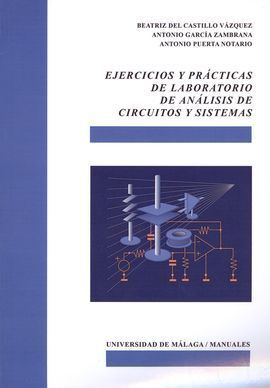 EJERCICIOS Y PRÁCTICAS DE LABORATORIO DE ANÁLISIS DE CIRCUITOS Y SISTEMAS