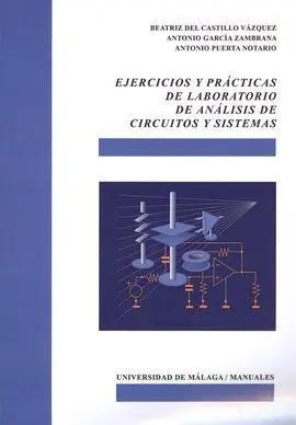 Ejercicios y Prácticas de Laboratorio de Análisis de Circuitos y Sistemas