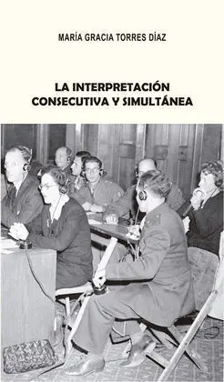 La Interpretación Consecutiva y Simultánea