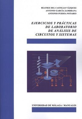 EJERCICIOS Y PRÁCTICAS DE LABORATORIO DE ANÁLISIS DE CIRCUITOS Y SISTEMAS