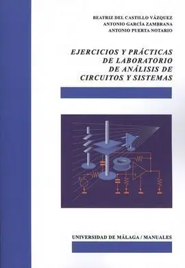 Ejercicios y Prácticas de Laboratorio de Análisis de Circuitos y Sistemas