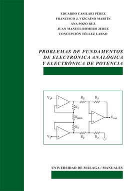 PROBLEMAS DE FUNDAMENTOS DE ELECTRÓNICA ANALÓGICA Y ELECTRÓNICA DE POTENCIA