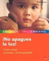 ¡No Apagues la Luz! Cómo Tratar el Miedo y la Inseguridad