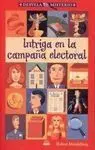 Intriga en la Campaña Electoral