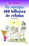 TU CUERPO, 100 BILLONES DE CÉLULAS