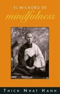 El Milagro de Mindfulness
