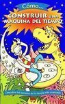 CÓMO... CONSTRUIR UNA MÁQUINA DEL TIEMPO
