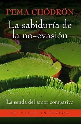 LA SABIDURIA DE LA NO-EVASIÓN