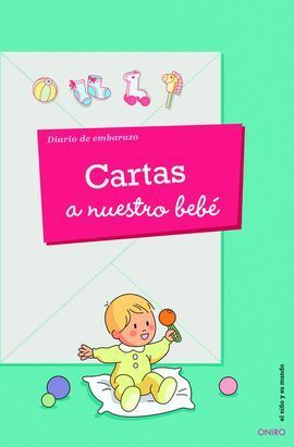 CARTAS A NUESTRO BEBE. DIARIO DE EMBARAZO