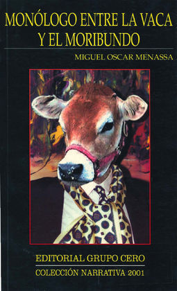 MONÓLOGO ENTRE LA VACA Y EL MORIBUNDO