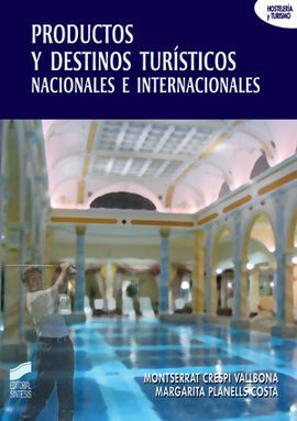 PRODUCTOS Y DESTINOS TÚRISTICOS NACIONALES E INTERNACIONALES