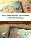 ATLAS HISTÓRICO DE LA GUERRA CIVIL ESPAÑOLA