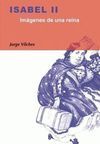 ISABEL II. IMÁGENES DE UNA REINA