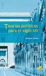 TEORÍAS POLÍTICAS PARA EL SIGLO XXI