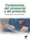 Fundamentos del Ceremonial y del Protocolo