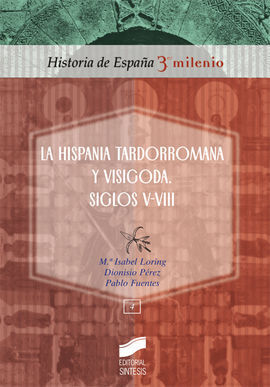 LA HISPANIA TARDORROMANA Y VISIGODA. SIGLOS V-VIII