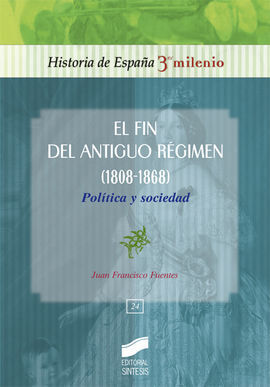 EL FIN DEL ANTIGUO RÉGIMEN. POLÍTICA Y SOCIEDAD