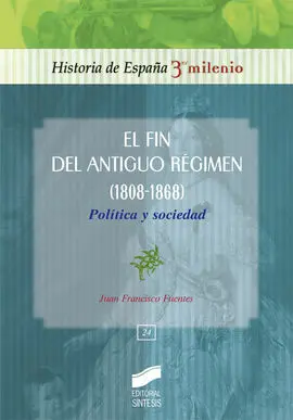 El Fin del Antiguo Régimen. Política y Sociedad