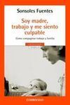 SOY MADRE TRABAJO Y ME SIENTO CULPABLE