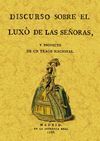 DISCURSO SOBRE EL LUXO DE SE?ORAS Y PROYECTO DE UN TRAGE NAC
