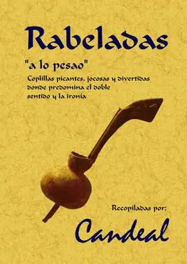 Rabeladas, 'A lo Pesao': Coplillas Picantes, Jocos