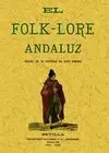 El Folk-Lore Andaluz. Organo de la Sociedad de Est
