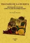 Tratado de la Huerta o Metodo de Cultivar Toda Cla
