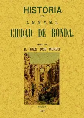 Ronda. Historia de L. m. n. Y M. l. Ciudad