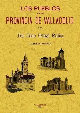 Los Pueblos de la Provincia de Valladolid