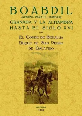 Boabdil. granada y la Alhambra Hasta el S. xvi