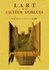 Lart Du Facteur D,Orgues