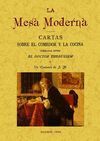 LA MESA MODERNA. CARTAS SOBRE EL COMEDOR Y LA COCINA (FACSÍMIL)