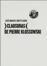 Clausuras de Pierre Klossowski