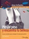 PIERDE PESO Y ENCUENTRA TU BELLEZA