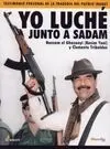 Yo Luché Junto a Sadam