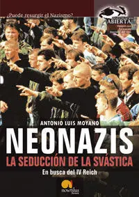 Neonazis, la Seducción de la Svástica