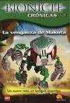Bionicle Crónicas 3. La Venganza de Makuta