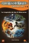 BIONICLE CRÓNICAS 4. LA LEYENDA DE LAS 6 MÁSCARAS